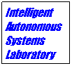 Text Box: Intelligent 
Autonomous
Systems 
Laboratory 
